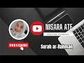 Download Lagu Surah ar-Rahman by Nisara Ate