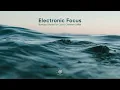 Electronic Focus Mix - Bonobo | Parra For Cuva | Christian Löffler