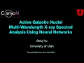 AI for Multi-Wavelength X-ray Spectral Analysis with Professor Shiqi Yu University of Utah