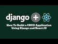 How to build a CRUD Application using Django and React JS