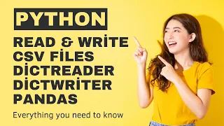 Python Read and write csv files dictReader dictWriter and pandas
