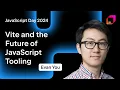 Vite and the Future of JavaScript Tooling by Evan You