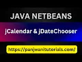 JAVA Netbeans in Hindi JCalendar and jDatechooser