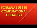 List of Formulas use in computational chemistry