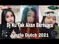 Download Lagu Dj Ku Tak Akan Bersuara (Nike Ardilla) Tiktok Jungle Dutch Full Bass 2021
