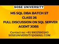 Batch 57 MS Sql DBA Class 26 Full Discussion on Sql Server Agent Jobs Contact 91 9902590140