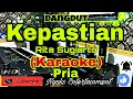 Download Lagu KEPASTIAN - Rita Sugiarto (KARAOKE) Dangdut || Nada Pria || D=DO
