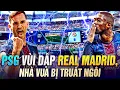 Download Lagu PSG VÙI DẬP REAL MADRID, NHÀ VUA BỊ TRUẤT NGÔI KHÔNG THƯƠNG TIẾC
