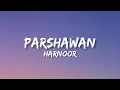 Parshawan - Harnoor (Lyrics)