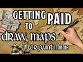 How to Get Paid Drawing Maps or painting miniatures