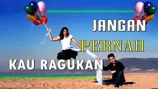 jangan pernah kau ragukan evergreen ever 