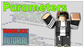 Beginner s Roblox Scripting Tutorial - Parameters Beginner to Pro 2019