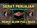 Download Lagu SERAT PENJAJAH SLOW FULL BASS TERBARU 2025 (REMIX VERSION)
