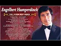 Engelbert Humperdinck Greatest Hits Full Album 2026 - Best Songs of Engelbert Humperdinck