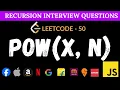 LeetCode 50 Pow x n Solve Pow x n Recursively - JavaScript Solution