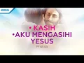Download Lagu Kasih // Aku Mengasihi Yesus - Priskila (Official lyric video)