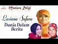 Download Lagu Lusiana Safara - Dunia Dalam Berita (Official Music Video)