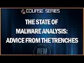 The State of Malware Analysis Advice from the Trenches