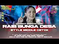 Download Lagu DJ RAIB BUNGA DESA DANGDUT PARTY VIRAL TIKTOK TERBARU 2025 MIDDLE CETOK FULL ARANSEMEN ORIGINAL