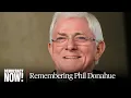 Phil Donahue Legendary Talk Show Host Fired by MSNBC for Airing Antiwar Views Dies at 88