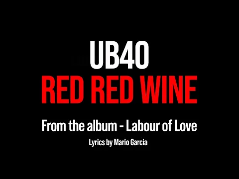 Download MP3 UB40 Red Red Wine (Lyrics)