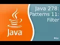 Java 278 Patterns 11 Filter