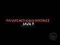 Private Methods in Interface in Java 9