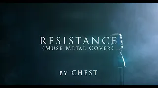 Download RESISTANCE - (Muse - Metal Cover) by CHEST MP3