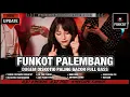 Download Lagu FUNKOT PALEMBANG || DUGEM DISKOTIK PALING GACOR FULL BASS | Dj iyas