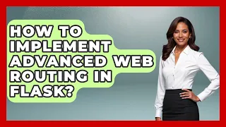 How To Implement Advanced Web Routing In Flask - Python Code School