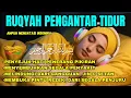 Download Lagu Ruqyah pengantar tidur-Mengusir jin dalam Tubuh-Rumah-Tempat usaha-Menyembuhkan segala pikiran