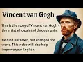 Lagu The Story of Vincent Van Gogh || Learn English Through Story Level 3 🔥 || Improve Your English ✅️ 