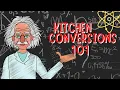 Kitchen Conversions 101