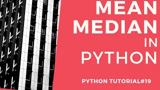 Mean and Median Using Python Numpy Python tutorial