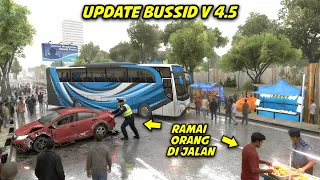 UPDATE BUSSID 4 5 GILA SIH!! PEJALAN KAKI MEMENUHI KOTA 🔥