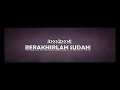 Download Lagu Berakhirlah sudah - Atmosfera  Karaoke tanpa vokal