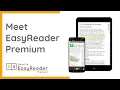 Meet EasyReader Premium