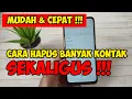 Download Lagu cara menghapus banyak kontak sekaligus di hp android