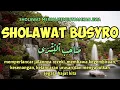 Download Lagu Sholawat Allahumma Sholli Wa Sallim Ala Sayyidina Muhammadin Shahibil Busyro | Sholawat Busyro
