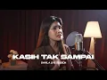 Download Lagu SYARLA - KASIH TAK SAMPAI (LIVE SESSION)