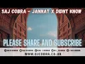 Download Lagu JANNAT | DIDN'T KNOW | EZU | TOM ZANETTI | SAJ COBRA | THE LATEST PUNJABI REMIX 2021