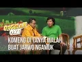 DAGELAN OKE - Komeng Di Tanya Malah Buat Jarwo Ngamuk [20 JANUARI 2020]