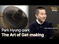 Lagu [TALK ROOM] Ep.19 Park Hyung-park: The Craft Behind Korea’s Gat