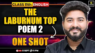 Class 11 English | The Laburnum Top | Poem Summary & Question Answers | Mohit Sir
