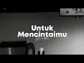 Download Lagu Untuk Mencintaimu - Seventeen (speed up + lyrics)