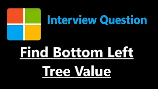 Find Bottom Left Tree Value - Leetcode 513