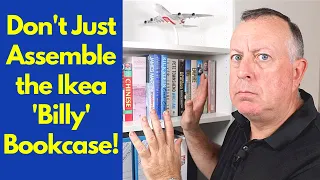 Ikea Billy Bookcase - how to assemble and strengthen to make it last