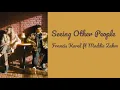 Seeing Other People - Francis Karel ft Maddie Zahm | Lyrics