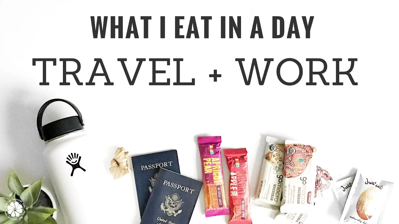 What I Eat In A Day #2 Traveling For Work   Healthy Grocery Girl