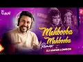 Download Lagu Mehbooba Mehbooba (Remix) | DJ Varun London | Sholey | Bollywood Retro Remix | Trending 2024 | Viral